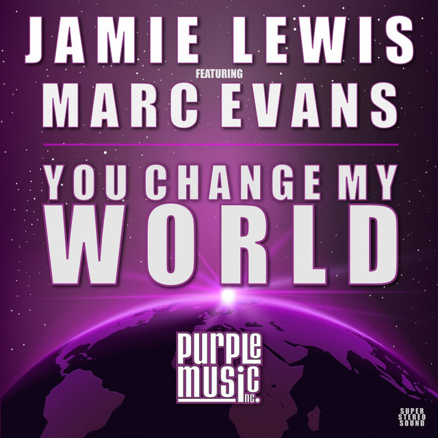 You Change My World - Jamie Lewis Classic Vocal Mix