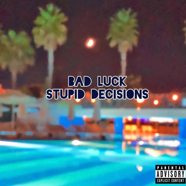 Bad Luck & Stupid Decisions cover art