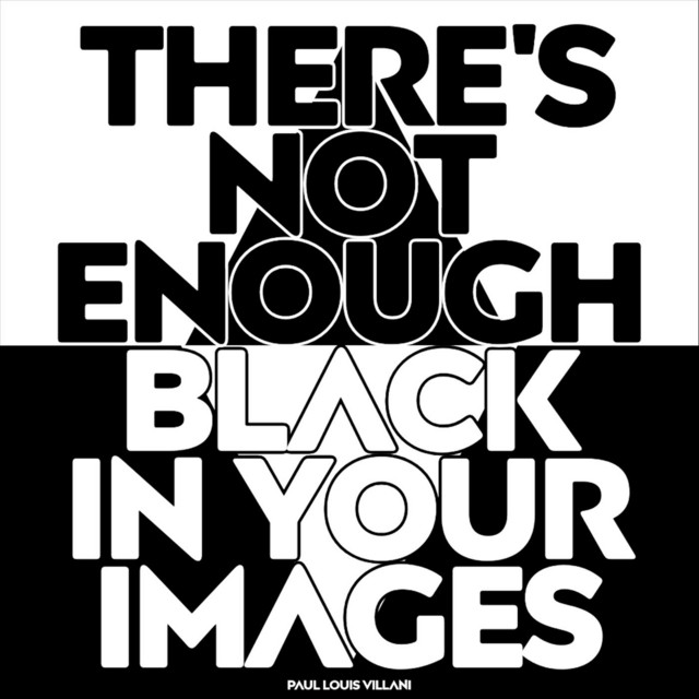 There's Not Enough Black In Your Images album image