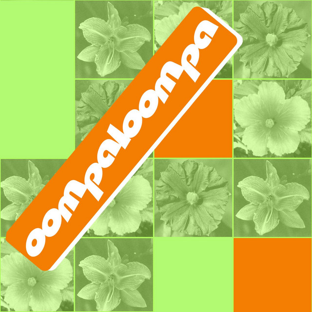 Oompaloompa - Album by Oompaloompa | Spotify