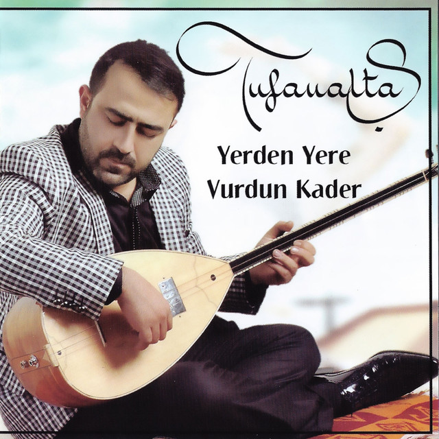 Tufan Altaş Yerden Yere Vurdun Kader Indir