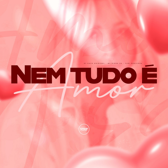 Nem Tudo É Amor