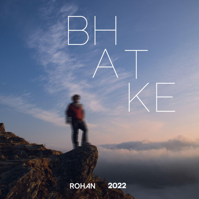 Bhatke - Single by Rohan Mehrotra | Spotify