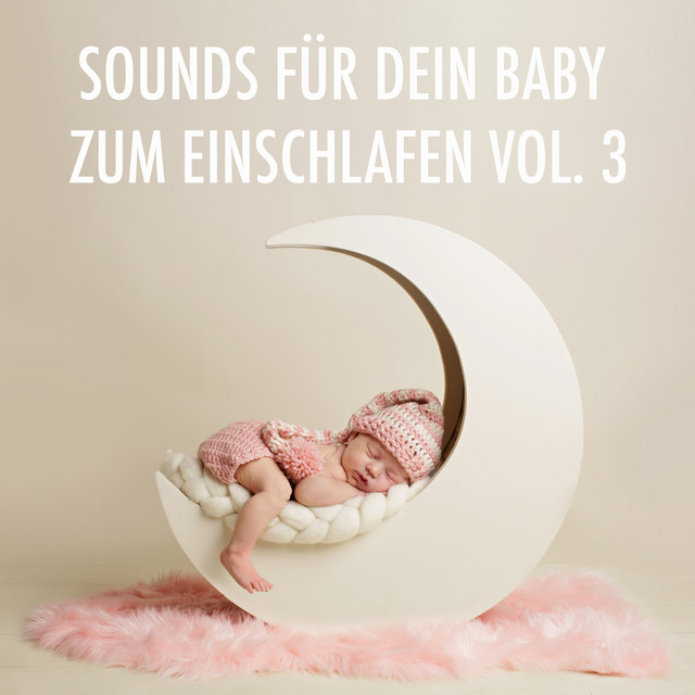 Sounds für dein Baby zum Einschlafen, Vol. 3 cover art