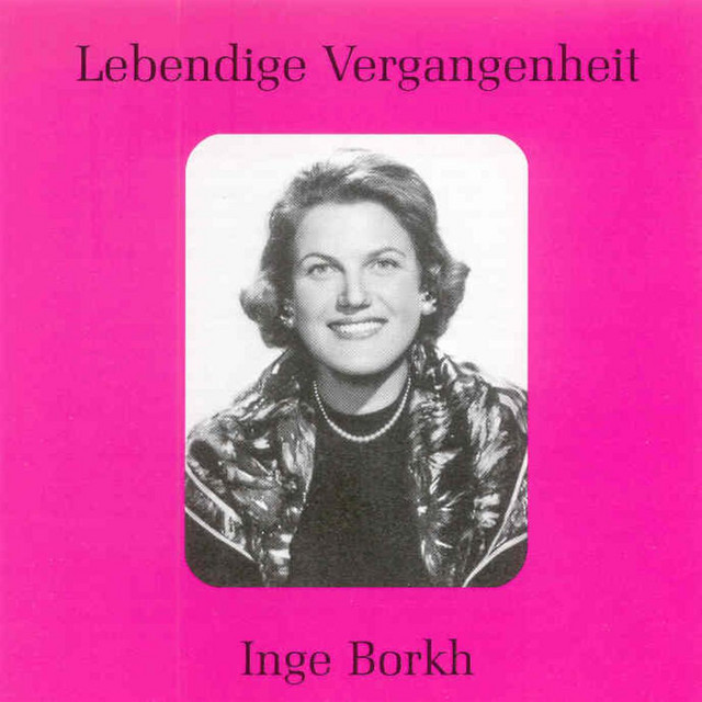Lebendige Vergangenheit - Inge Borkh