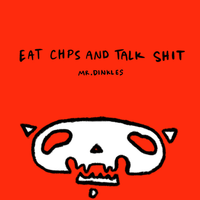 Eat Chips and Talk Shit cover art