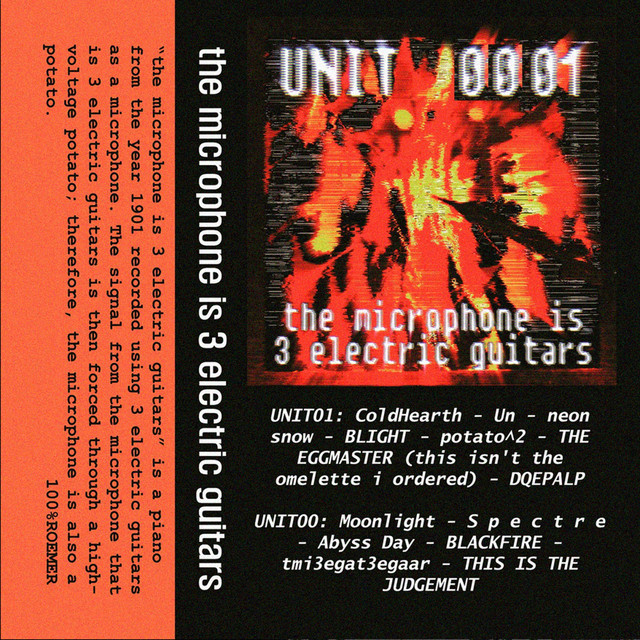 the microphone is 3 electric guitars: UNIT 0001 (tape edition)