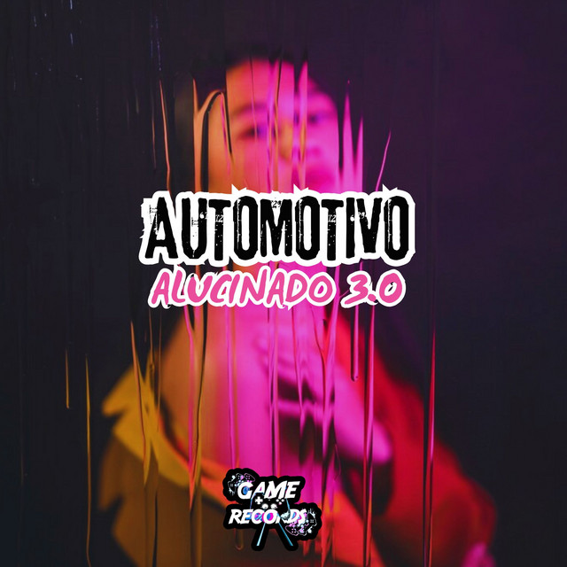Automotivo Alucinado 3.0