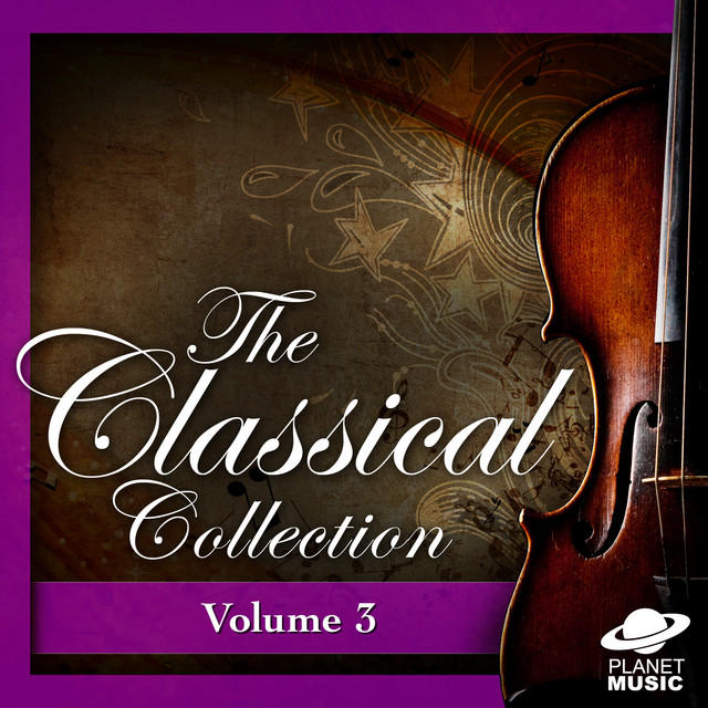 3F THEGREATCOLLECTIONOFCLASSICAL MUSIC音楽 The Classical Collection, Vol. 3 - Compilation by Various Artists