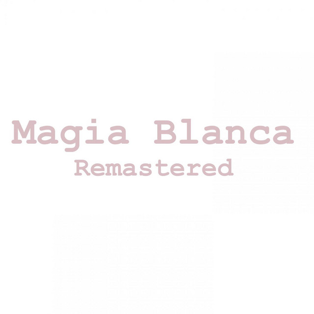 Remastered by Magia Blanca