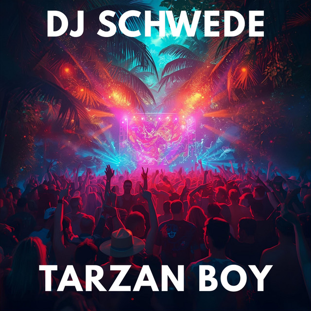 Tarzan Boy - DJ Schwede Version