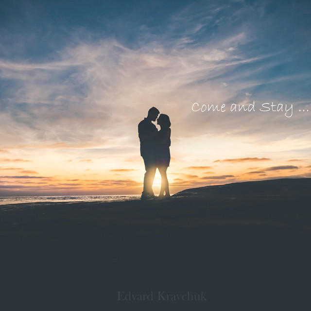 Обкладинка: Come and Stay — Edvard Kravchuk