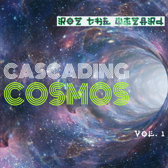 Cascading Cosmos, Vol. 1 - Album by Roz the Wizard | Spotify