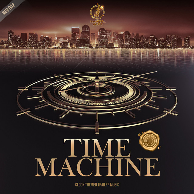 Time Machine - Album by Immortal Music | Spotify