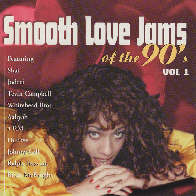 Smooth Love Jams of the 90's, Vol. 1 - Compilation by Various