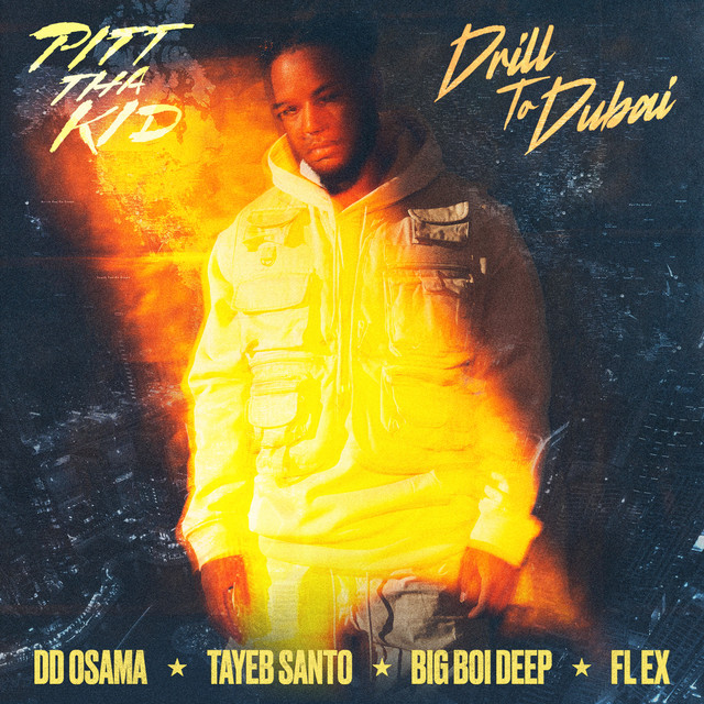 Drill To Dubai (feat. DD Osama, Tayeb Santo, Big Boi Deep, FL EX)