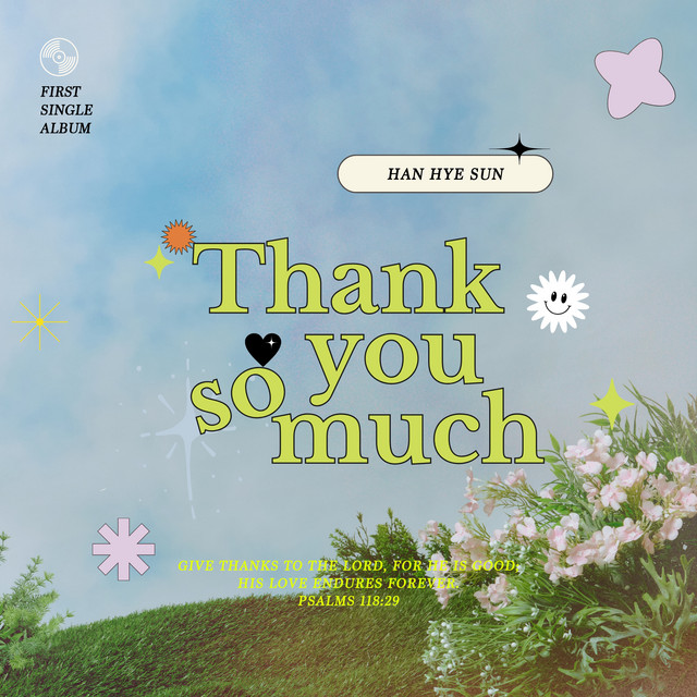 Thank you so much - Single by Han hye sun | Spotify
