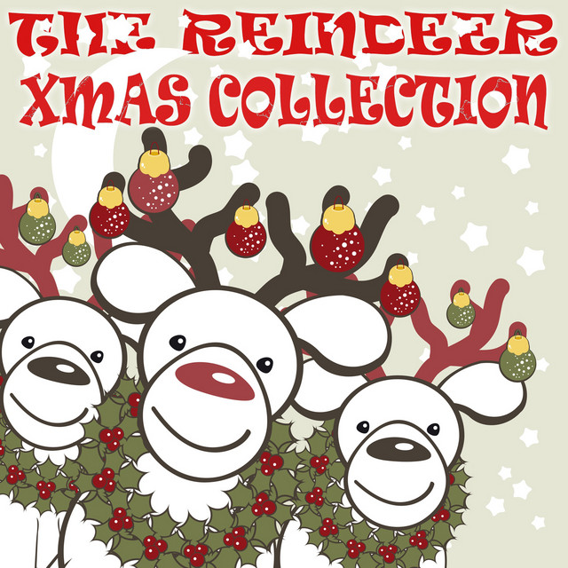 The Reindeer Xmas Collection (100% and Best of Christmas Anthems for Kids Only) cover