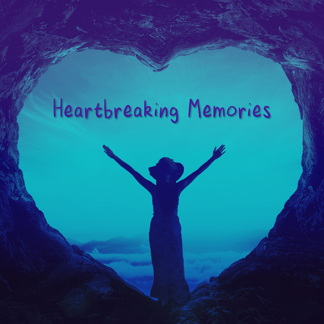 Heartbreaking Memories – Sentimental Piano Music and Unrequited Love cover art