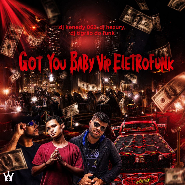 Got You Baby Vip Eletrofunk