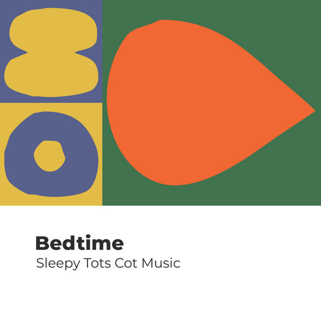 Bedtime Sleepy Tots Cot Music - Album by Bedtime Lullabies | Spotify