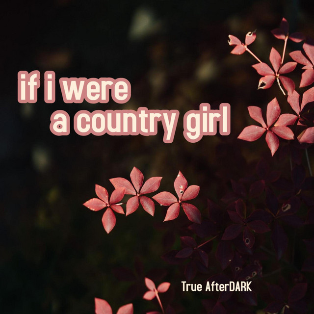 If I Were A Country Girl