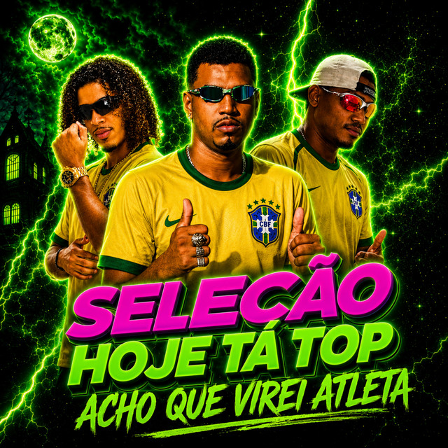 A Seleção Hoje Ta Top - Acho Que Virei Atleta