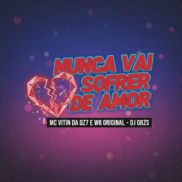 Nunca Vai Sofrer De Amor