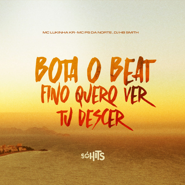 Bota o Beat Fino Quero Ver Tu Descer