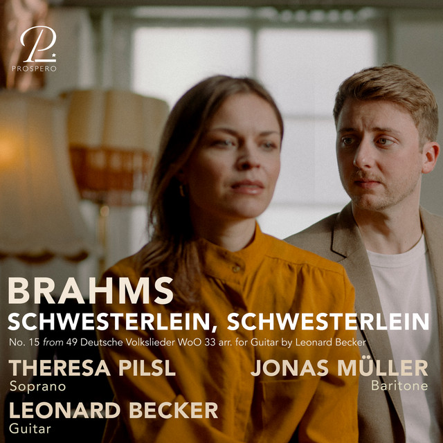Brahms: 49 Deutsche Volkslieder, WoO 33: No. 15, Schwesterlein (Arr. for Voice and Guitar by Leonard Becker)