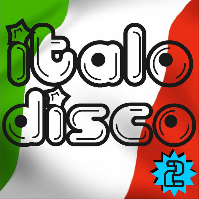 Italo Disco 2 - Compilation by Various Artists | Spotify
