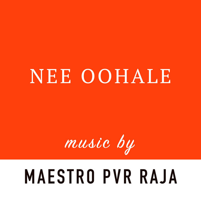 Nee Oohale - Single by PVR Raja | Spotify