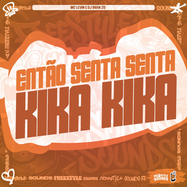 Então Senta Senta - Kika Kika