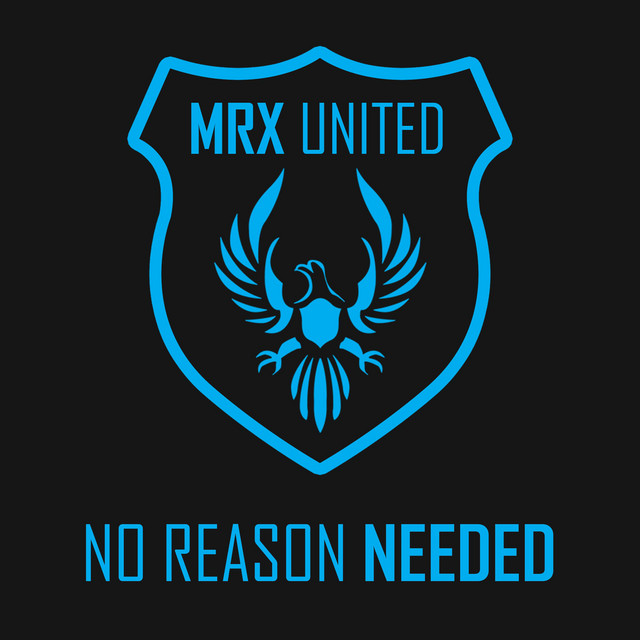 MRX United – No Reason Needed - Club Mix