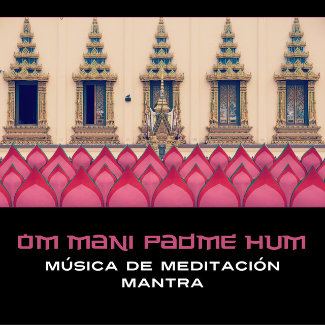 Om Mani Padme Hum – Música de Meditación Mantra, Conciencia Tibetana, Conexión Espiritual cover art
