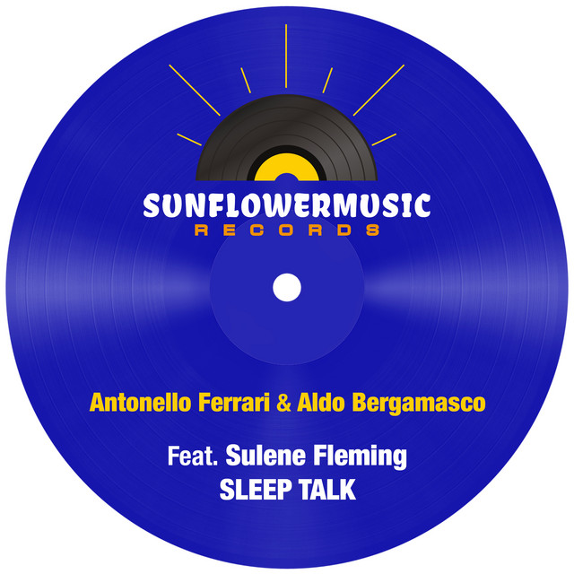 Sleep Talk - Antonello Ferrari & Aldo Bergamasco Club Mix