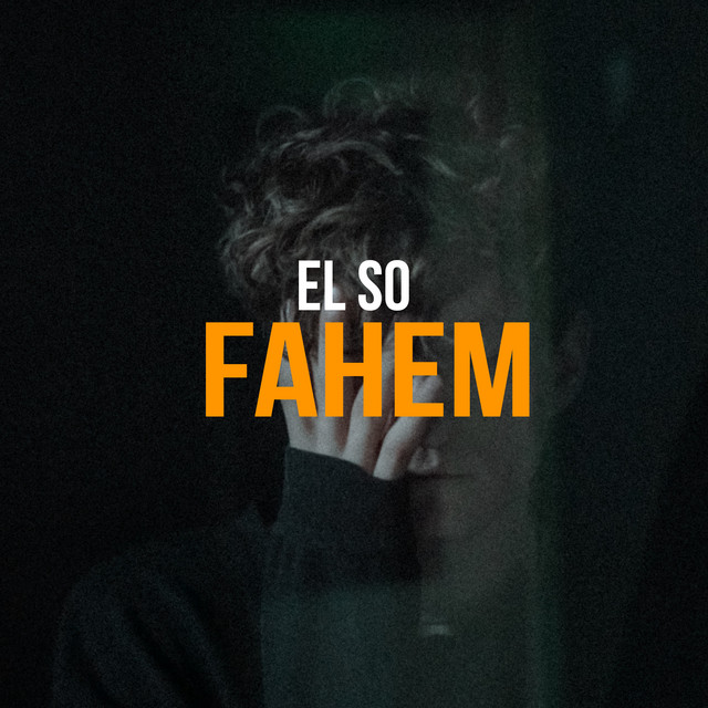 Fahem - Single by EL So | Spotify