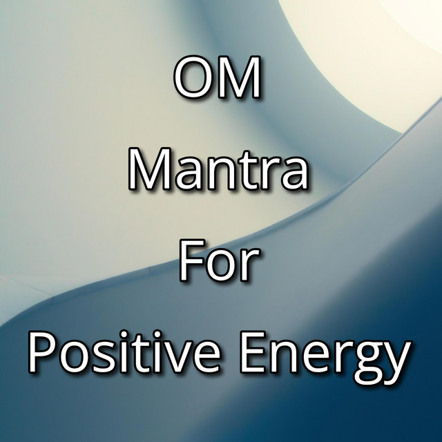 Om Mantra For Positive Energy - Single by Relofi Blessings | Spotify
