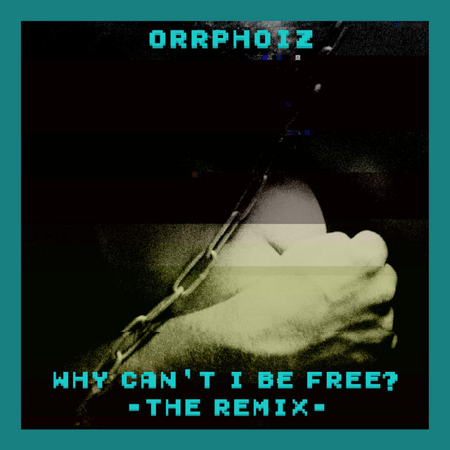 Why can't I be free? - The Remix cover art