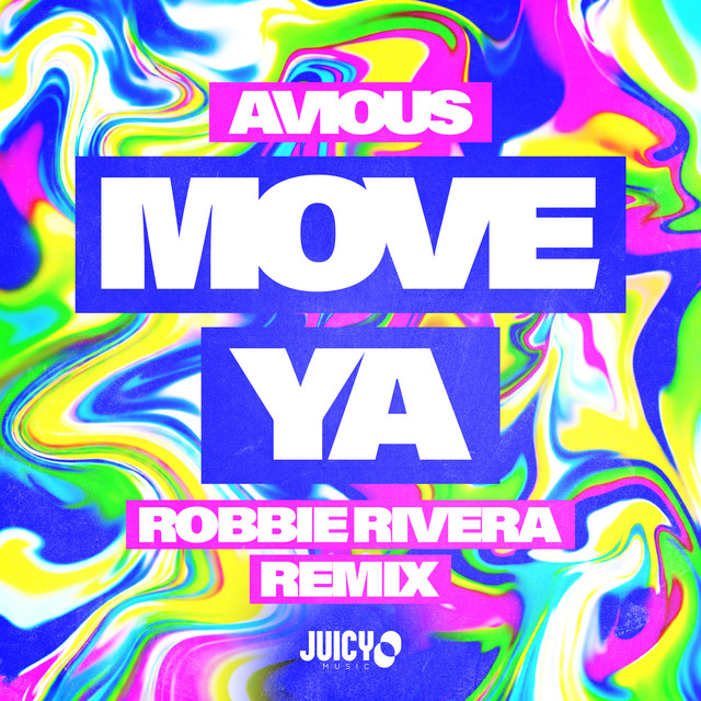 Move Ya - Robbie Rivera Remix