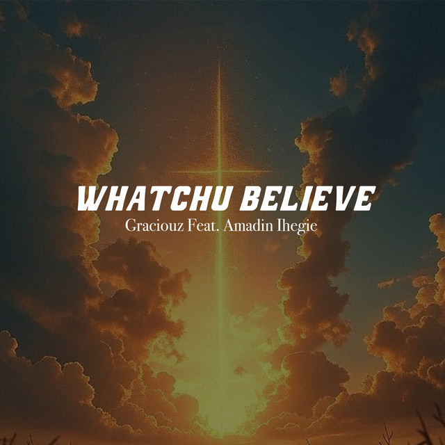 WHATCHU BELIEVE cover art