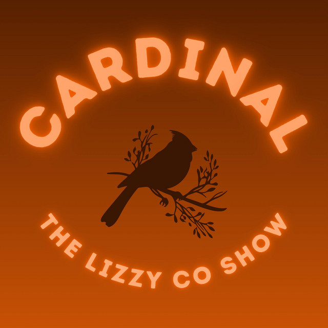 Cardinal - Single by The Lizzy Co Show | Spotify