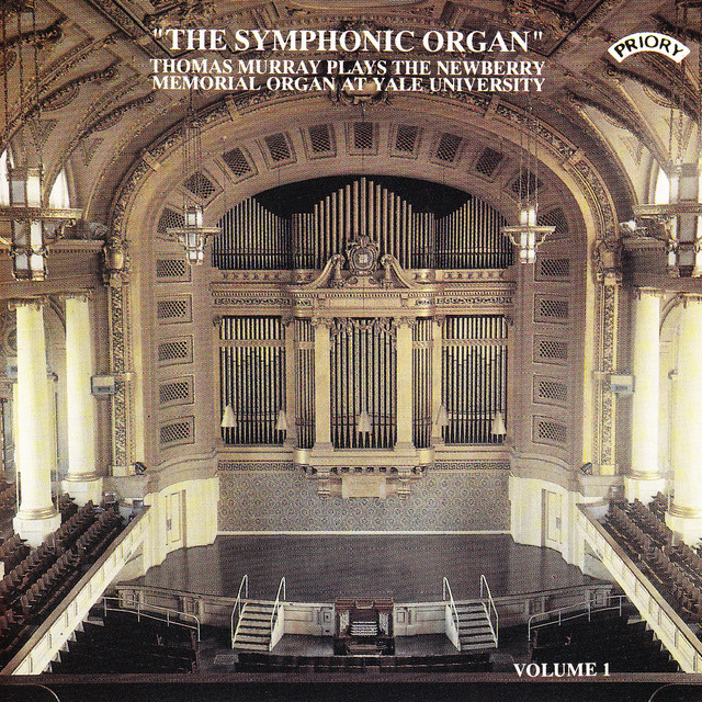 The Symphonic Organ, Vol 1 - The Newberry Memorial Organ at Yale University, USA cover art