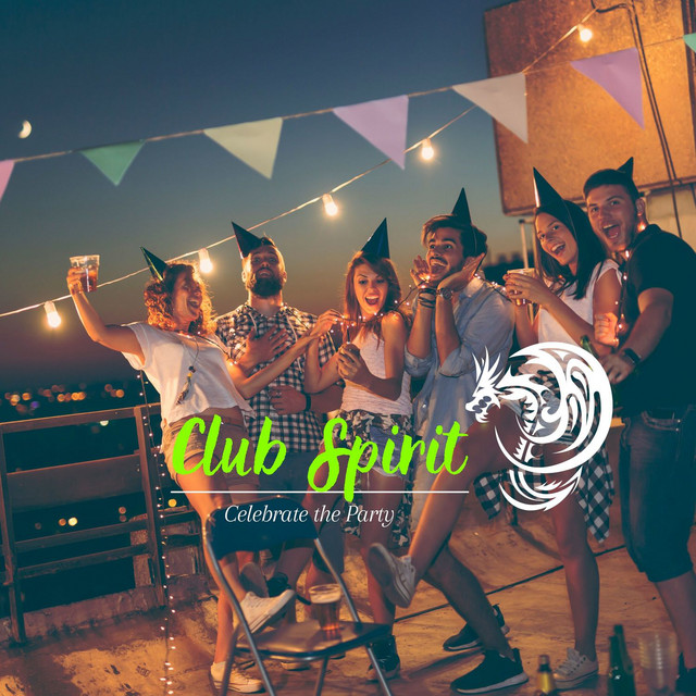Club Spirit - Celebrate The Party - Compilation by Various Artists ...