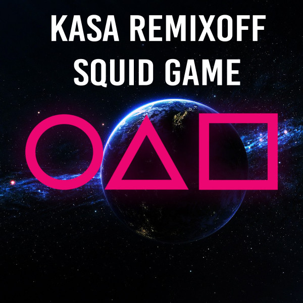 Обкладинка Kasa Remixoff — Squid game