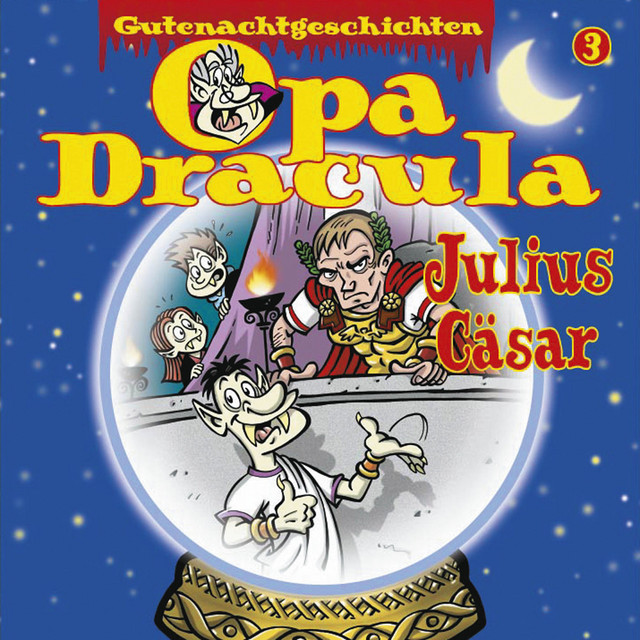 Opa Draculas Gutenachtgeschichten, Folge 3: Julius Cäsar cover