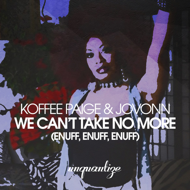 We Can’t Take No More (Enuff, Enuff, Enuff) - Radio Edit