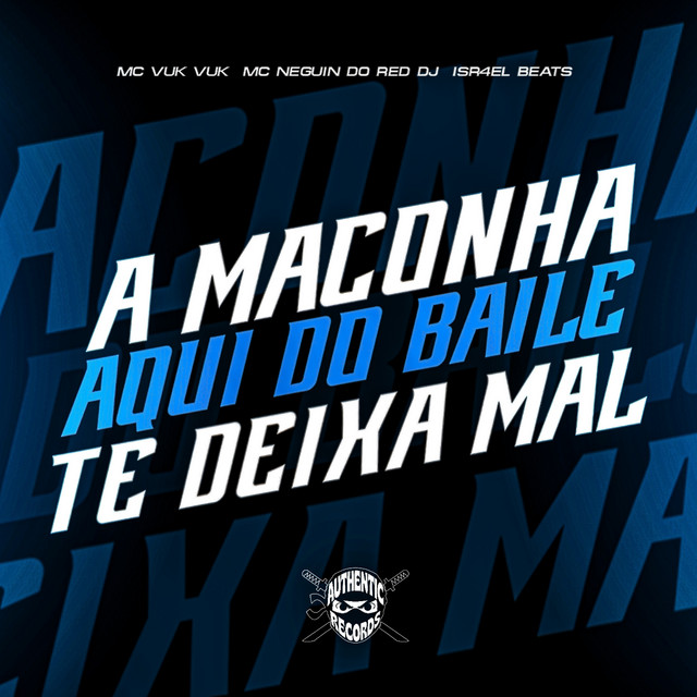 A Maconha Aqui do Baile Te Deixa Mal