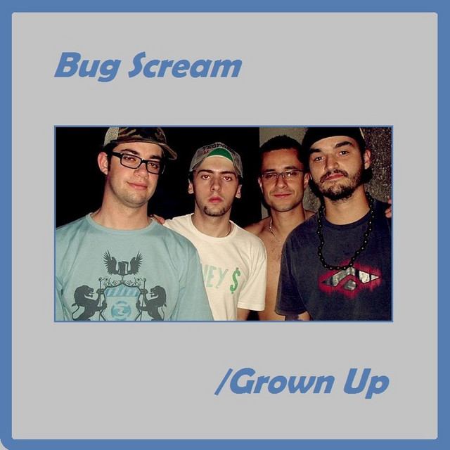 Grown Up - Single by Bug Scream | Spotify