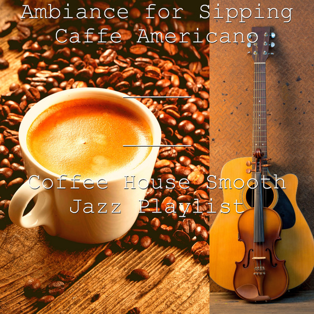 Ambiance for Sipping Caffe Americano cover art